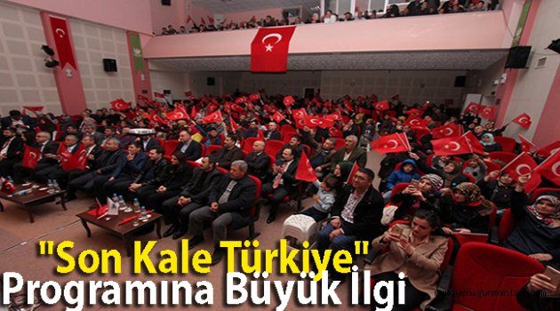 "Son Kale Türkiye" Programına Büyük İlgi