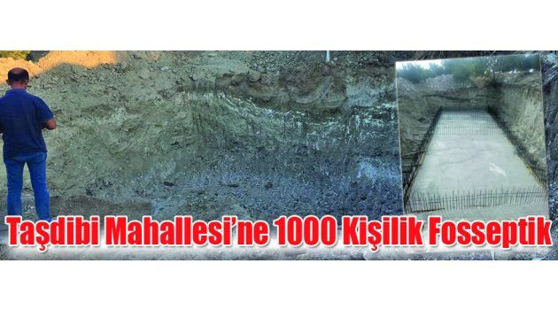 Taşdibi Mahallesi’ne 1000 Kişilik Fosseptik