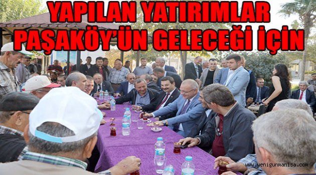 YAPILAN YATIRIMLAR PAŞAKÖY’ÜN GELECEĞİ İÇİN